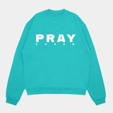 Pray Sweatshirt